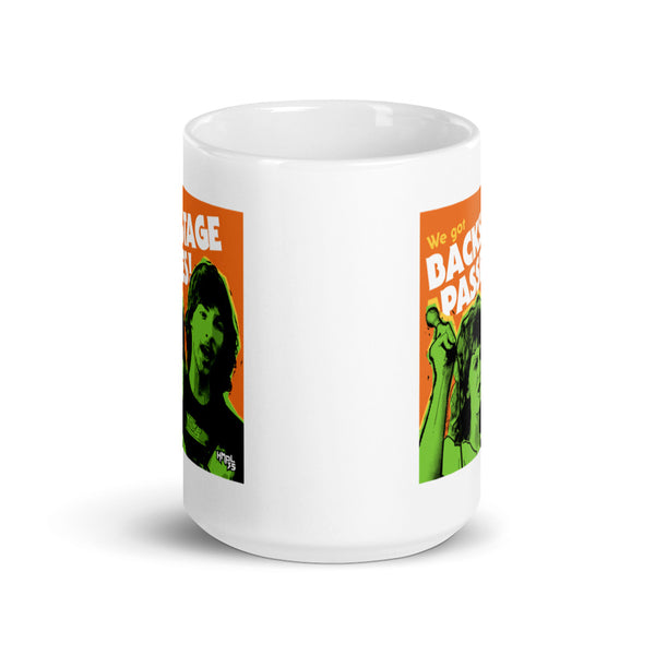 "We've Got BACKSTAGE PASSES" mug
