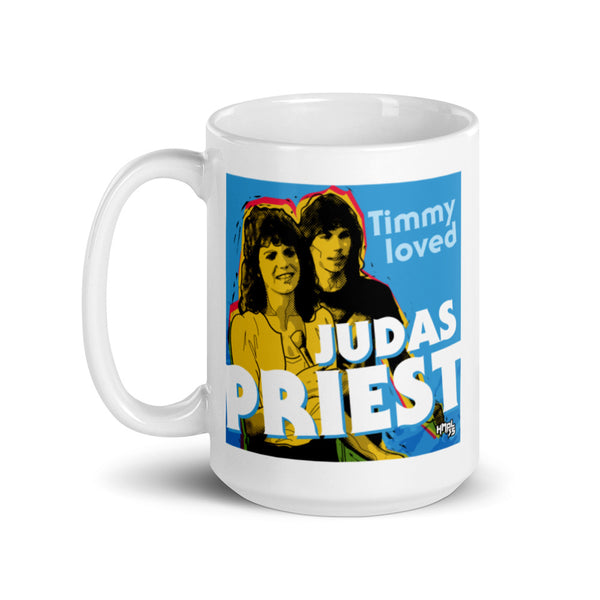 "Timmy Loved Judas Priest" coffee mug