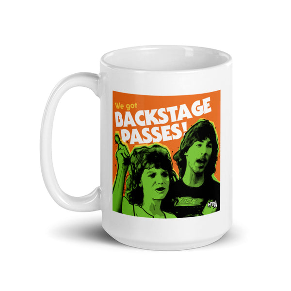 "We've Got BACKSTAGE PASSES" mug