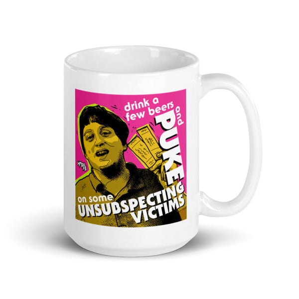 "Puke On Some UNSUBSPECTING VICTIMS"  mug
